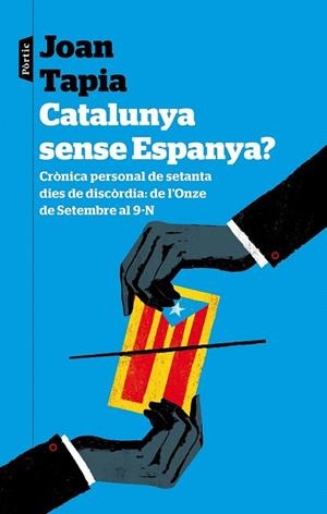 CATALUNYA SENSE ESPANYA? | 9788498093223 | TAPIA, JOAN | Llibreria La Gralla | Llibreria online de Granollers