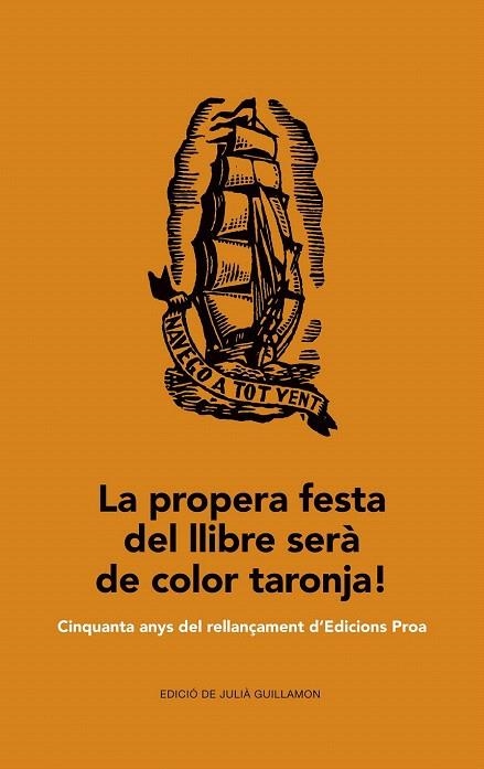 PROPERA FESTA DEL LLIBRE SERÀ DE COLOR TARONJA, LA | 9788475885629 | GUILLAMON, JULIA (ED.) | Llibreria La Gralla | Librería online de Granollers