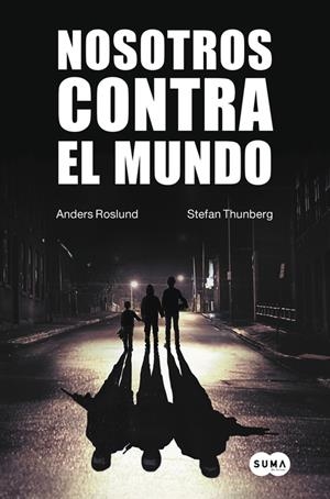 NOSOTROS CONTRA EL MUNDO | 9788483657942 | ROSLUND, ANDERS / THUNBERG, STEFAN | Llibreria La Gralla | Librería online de Granollers