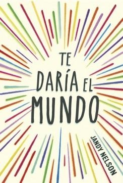 TE DARÍA EL MUNDO | 9788420418605 | NELSON, JANDY | Llibreria La Gralla | Librería online de Granollers