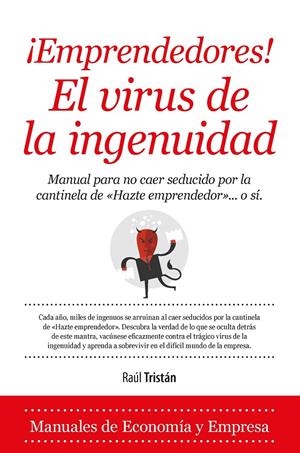 EMPRENDEDORES! EL VIRUS DE LA INGENUIDAD | 9788416392025 | GONZÁLEZ TRISTÁN, RAÚL | Llibreria La Gralla | Librería online de Granollers
