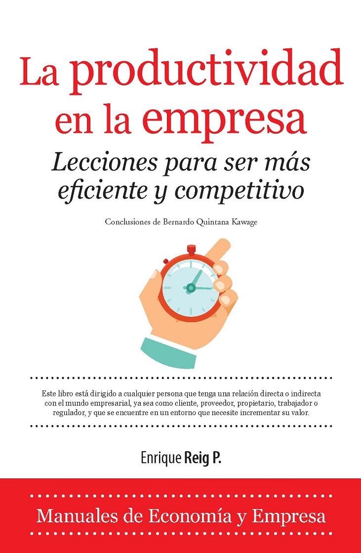 PRODUCTIVIDAD EN LA EMPRESA. LECCIONES PARA SER MÁS EFICIENTE Y COMPETITIVO, LA | 9788416100934 | REIG PINTADO, ENRIQUE | Llibreria La Gralla | Librería online de Granollers