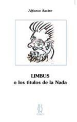 LIMBUS O LOS TITULOS DE LA NADA | 9788495786333 | SASTRE, ALFONSO | Llibreria La Gralla | Llibreria online de Granollers