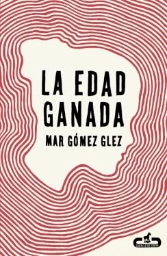 EDAD GANADA, LA | 9788415451495 | GOMEZ GLEZ, MAR | Llibreria La Gralla | Librería online de Granollers