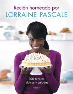 RECIÉN HORNEADO POR LORRAINE PASCALE | 9788416220083 | PASCALE, LORRAINE | Llibreria La Gralla | Librería online de Granollers