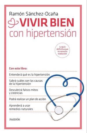 VIVIR BIEN CON HIPERTENSIÓN | 9788449330995 | SÁNCHEZ-OCAÑA, RAMÓN  | Llibreria La Gralla | Librería online de Granollers