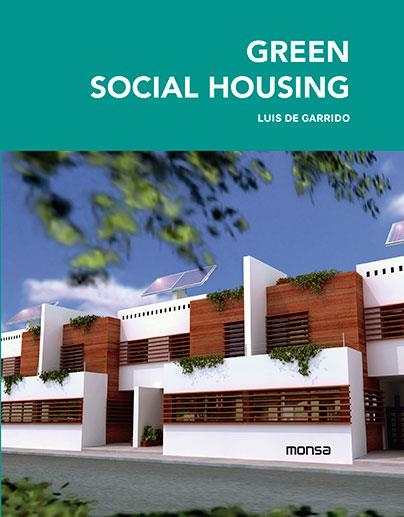 GREEN SOCIAL HOUSING | 9788415829843 | INSTITUTO MONSA DE EDICIONES, S.A. | Llibreria La Gralla | Llibreria online de Granollers