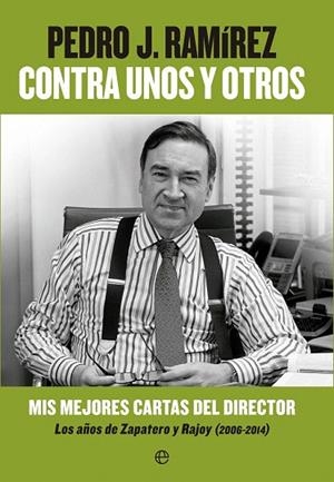 CONTRA UNOS Y OTROS | 9788490602201 | RAMÍREZ, PEDRO J. | Llibreria La Gralla | Librería online de Granollers