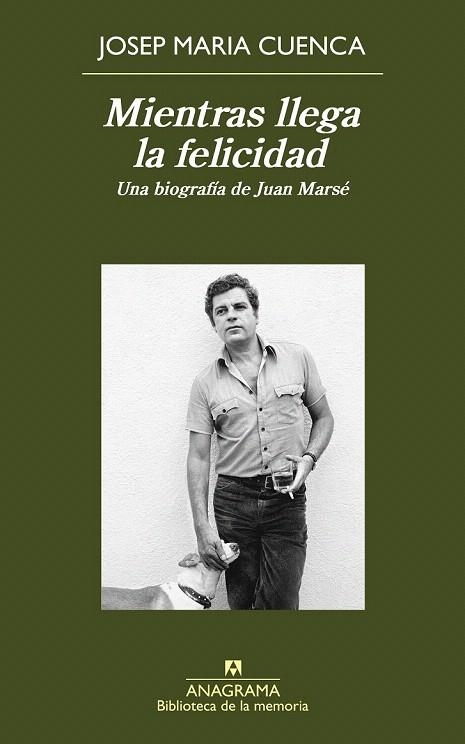 MIENTRAS LLEGA LA FELICIDAD | 9788433907974 | CUENCA, JOSEP MARIA | Llibreria La Gralla | Llibreria online de Granollers