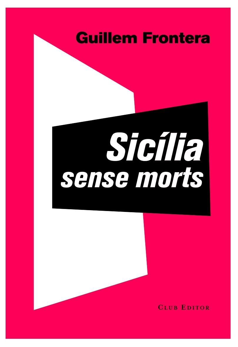 SICÍLIA SENSE MORTS | 9788473291897 | FRONTERA, GUILLEM | Llibreria La Gralla | Librería online de Granollers