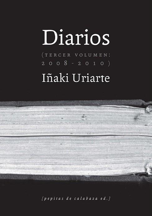 DIARIOS TERCER VOLUMEN (2008-2010) | 9788415862345 | URIARTE, IÑAKI | Llibreria La Gralla | Llibreria online de Granollers