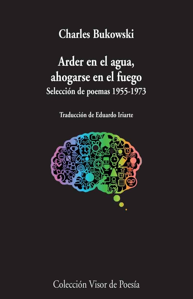 ARDER EN EL AGUA, AHOGARSE EN EL FUEGO | 9788498958966 | BUKOWSKI, CHARLES | Llibreria La Gralla | Llibreria online de Granollers