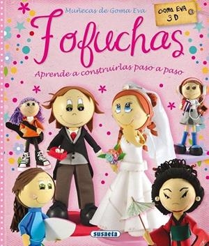 FOFUCHAS. MUÑECAS DE GOMA EVA | 9788467732764 | PEREIRO, ALICIA | Llibreria La Gralla | Librería online de Granollers