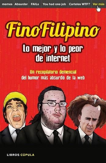 FINOFILIPINO. LO MEJOR Y LO PEOR DE INTERNET | 9788448021184 | SUBIJANA, JOSU | Llibreria La Gralla | Llibreria online de Granollers