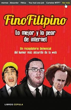 FINOFILIPINO. LO MEJOR Y LO PEOR DE INTERNET | 9788448021184 | SUBIJANA, JOSU | Llibreria La Gralla | Llibreria online de Granollers