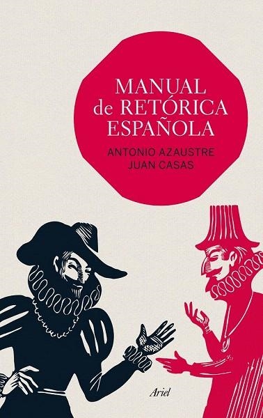 MANUAL DE RETÓRICA ESPAÑOLA | 9788434419391 | AZAUSTRE, ANTONIO / CASAS, JUAN | Llibreria La Gralla | Llibreria online de Granollers