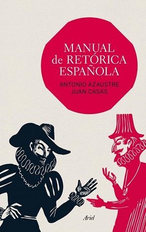 MANUAL DE RETÓRICA ESPAÑOLA | 9788434419391 | AZAUSTRE, ANTONIO / CASAS, JUAN | Llibreria La Gralla | Librería online de Granollers