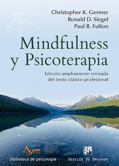 MINDFULNESS Y PSICOTERAPIA | 9788433027672 | GERMER, CHRISTOPHER K./SIEGEL, RONALD D./FULTON, PAUL R. | Llibreria La Gralla | Librería online de Granollers