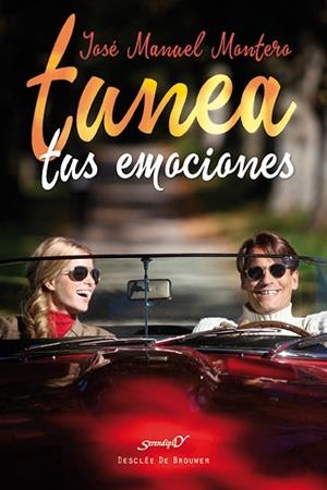 TUNEA TUS EMOCIONES | 9788433027665 | MONTERO PEREIRO, JOSÉ MANUEL | Llibreria La Gralla | Librería online de Granollers