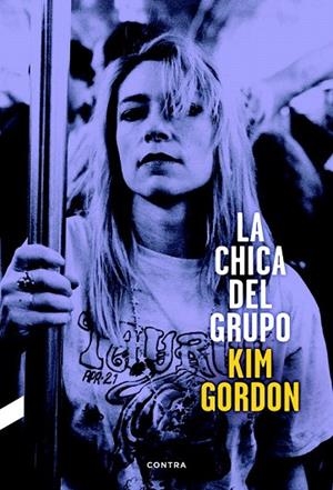 CHICA DEL GRUPO, LA | 9788494216787 | GORDON, KIM | Llibreria La Gralla | Llibreria online de Granollers