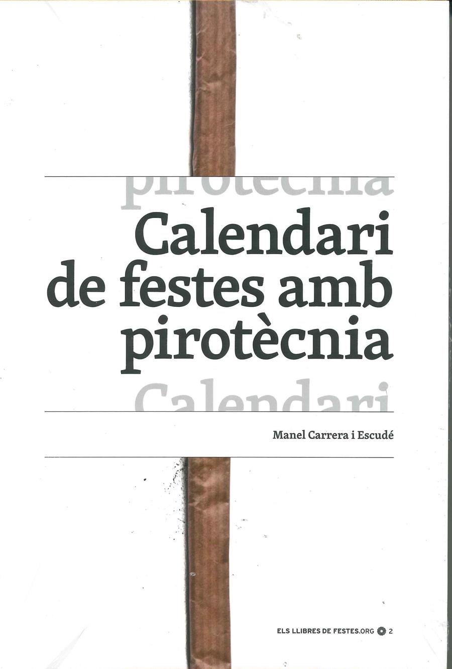 CALENDARI DE FESTES AMB PIROTÈCNIA | 9788461684762 | CARRERA I ESCUDÉ, MANEL | Llibreria La Gralla | Llibreria online de Granollers