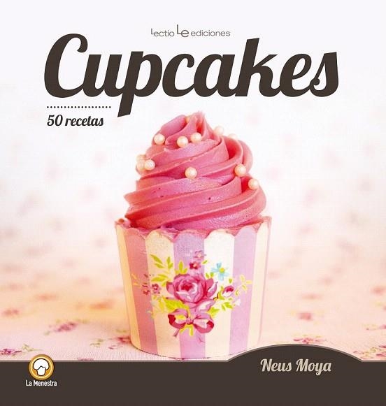 CUPCAKES | 9788416012459 | MOYA ARASA, NEUS | Llibreria La Gralla | Llibreria online de Granollers