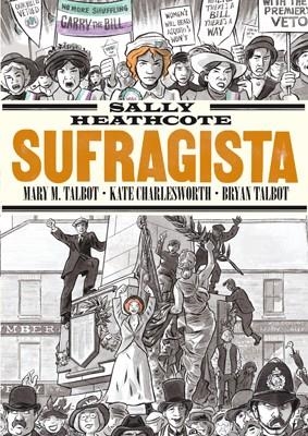 SALLY HEATHCOTE SUFRAGISTA | 9788415724957 | CHARLESWORTH, KATE/TALBOT, BRYAN | Llibreria La Gralla | Llibreria online de Granollers