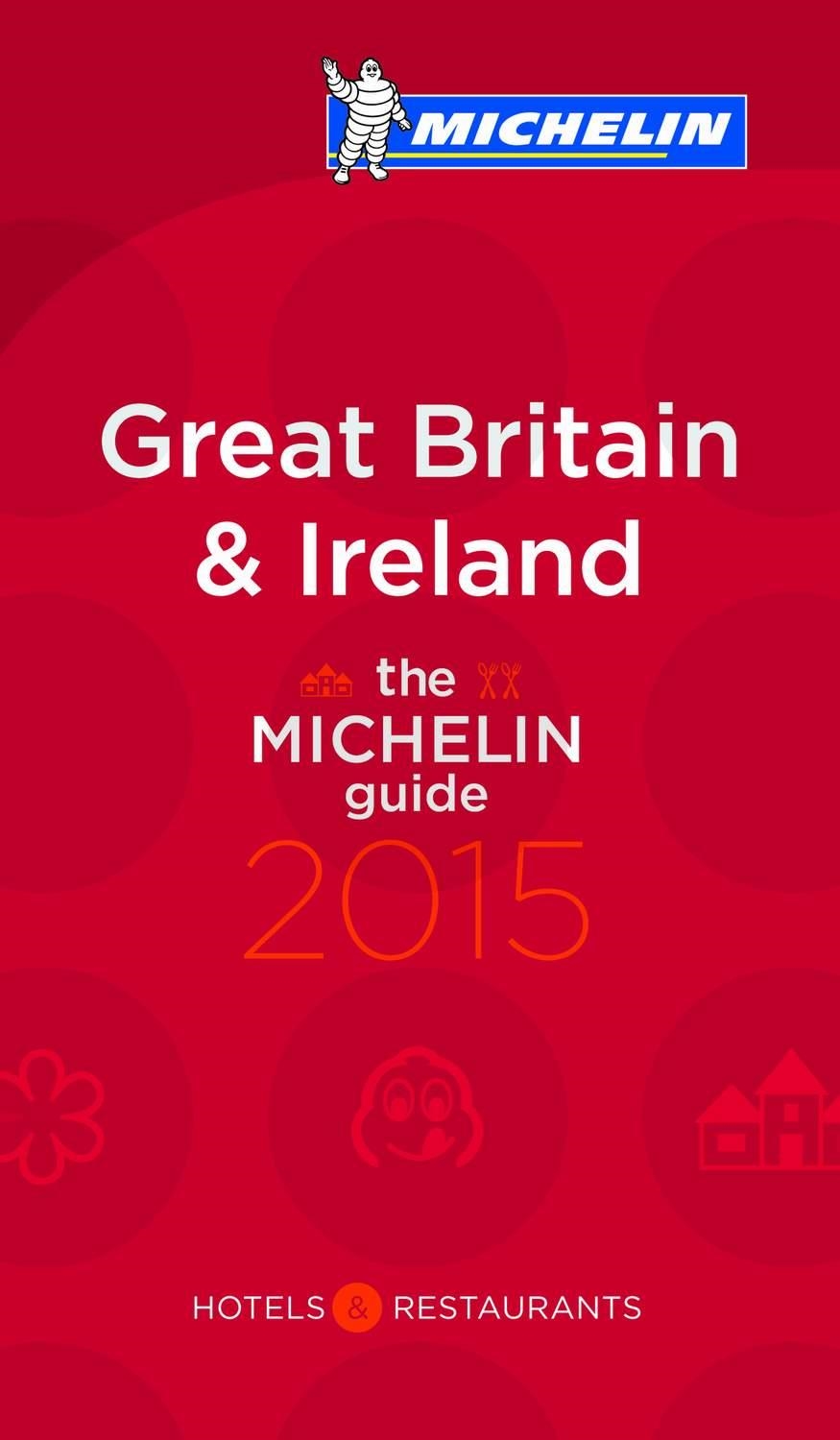 GREAT BRITAIN & IRELAND. HOTELS & RESTAURANTS GUIDE MICHELIN 2015 | 9782067194090 | VARIOS AUTORES | Llibreria La Gralla | Llibreria online de Granollers