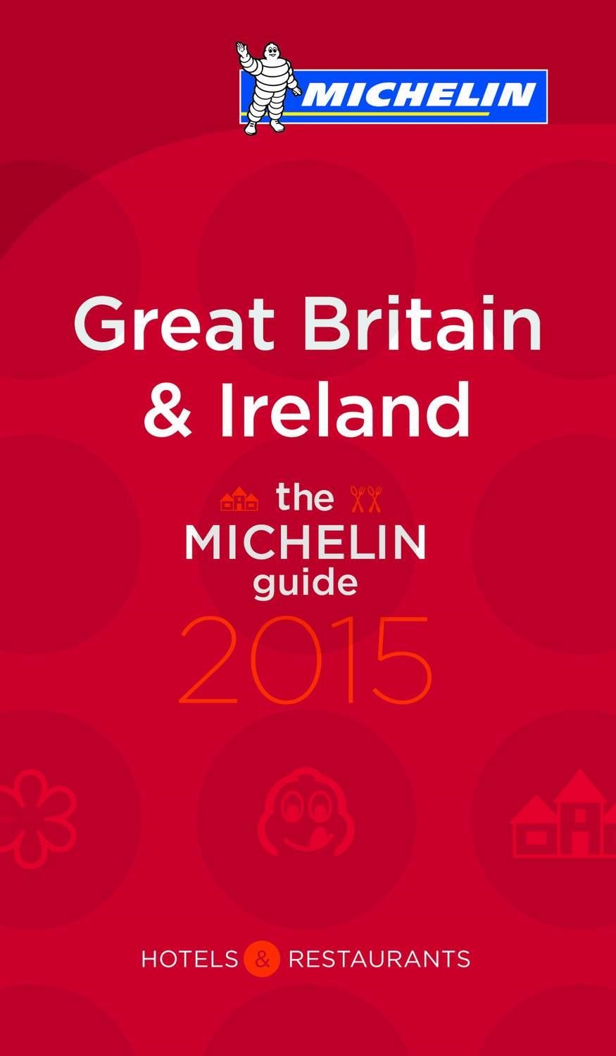 GREAT BRITAIN & IRELAND. HOTELS & RESTAURANTS GUIDE MICHELIN 2015 | 9782067194090 | VARIOS AUTORES | Llibreria La Gralla | Librería online de Granollers