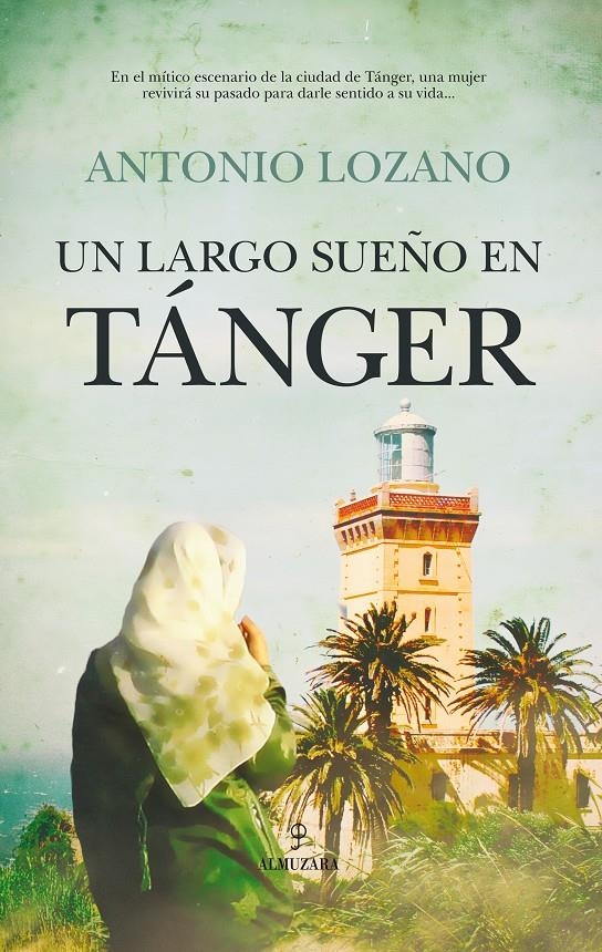 LARGO SUEÑO EN TÁNGER, UN | 9788416100989 | LOZANO GONZÁLEZ, ANTONIO | Llibreria La Gralla | Librería online de Granollers