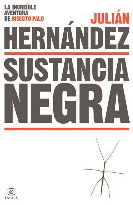 SUSTANCIA NEGRA | 9788467043952 | HERNÁNDEZ, JULIÁN | Llibreria La Gralla | Librería online de Granollers