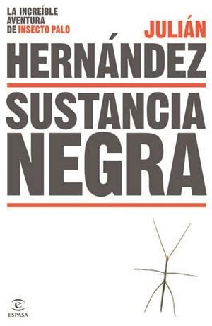 SUSTANCIA NEGRA | 9788467043952 | HERNÁNDEZ, JULIÁN | Llibreria La Gralla | Llibreria online de Granollers