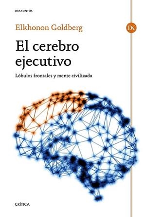 CEREBRO EJECUTIVO, EL | 9788498928174 | GOLDBERG, ELKHONON | Llibreria La Gralla | Llibreria online de Granollers