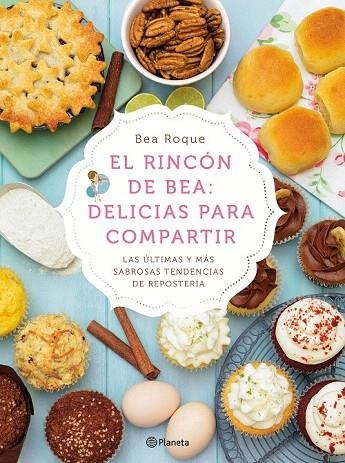 RINCÓN DE BEA: DELICIAS PARA COMPARTIR, EL | 9788408138181 | ROQUE, BEA | Llibreria La Gralla | Llibreria online de Granollers