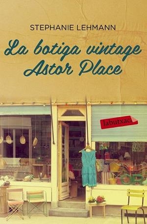 BOTIGA VINTAGE ASTOR PLACE, LA | 9788416334018 | STEPHANIE LEHMANN | Llibreria La Gralla | Llibreria online de Granollers