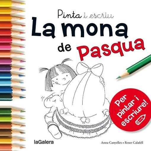 PINTA I ESCRIU LA MONA DE PASQUA | 9788424654689 | CANYELLES ROCA, ANNA | Llibreria La Gralla | Llibreria online de Granollers