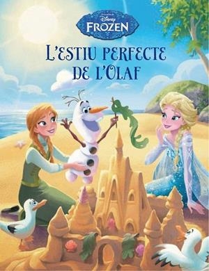 FROZEN L' ESTIU PERFECTE DE L' OLAF | 9788490577738 | DISNEY | Llibreria La Gralla | Librería online de Granollers