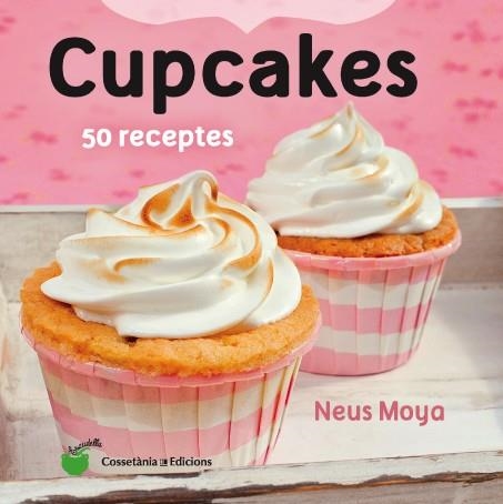 CUPCAKES | 9788490343098 | MOYA ARASA, NEUS | Llibreria La Gralla | Librería online de Granollers