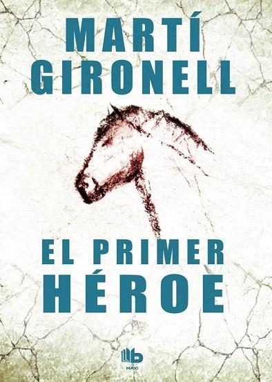 PRIMER HÉROE, EL (BOLSILLO MAXI) | 9788490700525 | GIRONELL, MARTÍ | Llibreria La Gralla | Librería online de Granollers