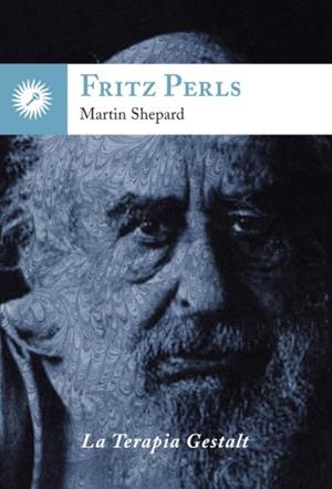 FRITZ PERLS | 9788416145119 | SHEPARD, MARTIN | Llibreria La Gralla | Librería online de Granollers
