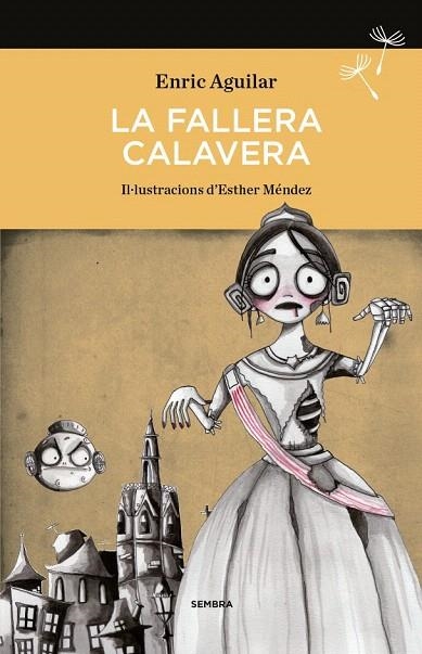 FALLERA CALAVERA, LA | 9788494235078 | AGUILAR ALMODÓVAR, ENRIC | Llibreria La Gralla | Librería online de Granollers