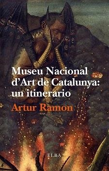 MUSEU NACIONAL D'ART DE CATALUNYA | 9788494366604 | RAMON, ARTUR | Llibreria La Gralla | Librería online de Granollers