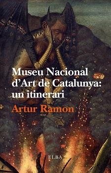 MUSEU NACIONAL D'ART DE CATALUNYA | 9788494226694 | RAMON, ARTUR | Llibreria La Gralla | Librería online de Granollers