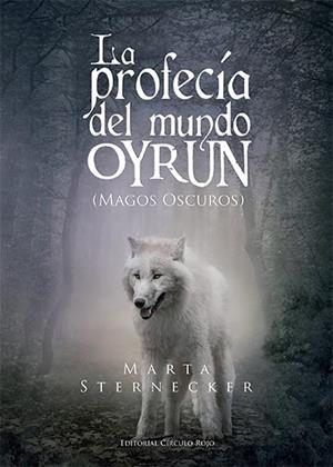 PROFECÍA DEL MUNDO OYRUN 1, LA | 9788490509876 | STERNECKER, MARTA | Llibreria La Gralla | Llibreria online de Granollers