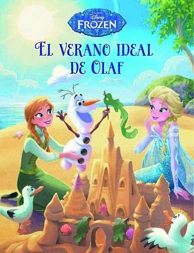 FROZEN. EL VERANO IDEAL DE OLAF | 9788499516646 | DISNEY | Llibreria La Gralla | Librería online de Granollers