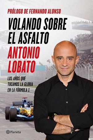 VOLANDO SOBRE EL ASFALTO | 9788408138198 | LOBATO, ANTONIO | Llibreria La Gralla | Llibreria online de Granollers