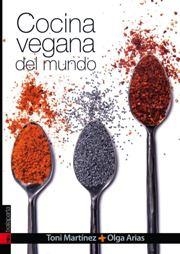 COCINA VEGANA DEL MUNDO | 9788416350063 | MARTÍNEZ, TONI / ARIAS, OLGA | Llibreria La Gralla | Llibreria online de Granollers