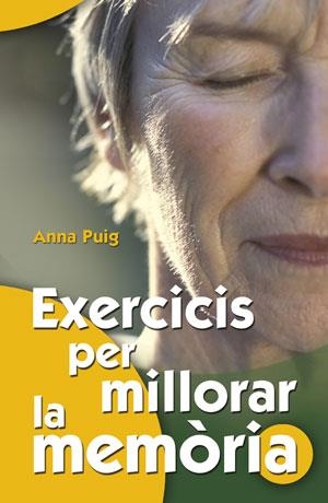 EXERCICIS PER MILLORAR LA MEMÒRIA | 9788490232408 | PUIG ALEMÁN, ANNA | Llibreria La Gralla | Librería online de Granollers