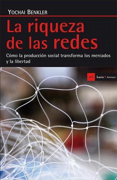 RIQUEZA DE LAS REDES, LA | 9788498886344 | BENKLER, YOCHAI | Llibreria La Gralla | Librería online de Granollers
