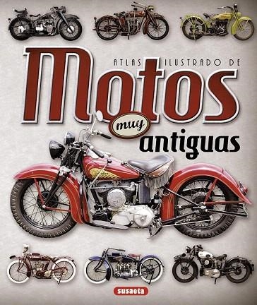 ATLAS ILUSTRADO DE MOTOS MUY ANTIGUAS | 9788467736908 | RUIZ PALACIO, JUAN PABLO | Llibreria La Gralla | Llibreria online de Granollers